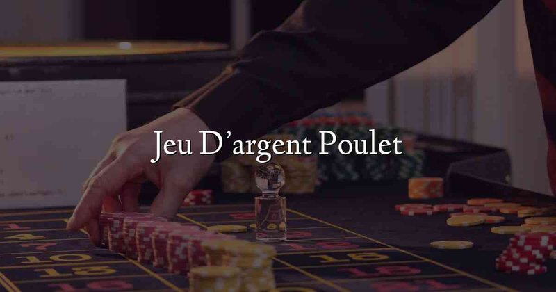 Découvrez Le Nouveau Jeu de Poulet Casino qui Gagne de l'Argent Réel, jeu de poulet argent